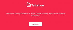 Am 1. Dezember schloss Talkshow seine App und die Webseite (Screenshot).